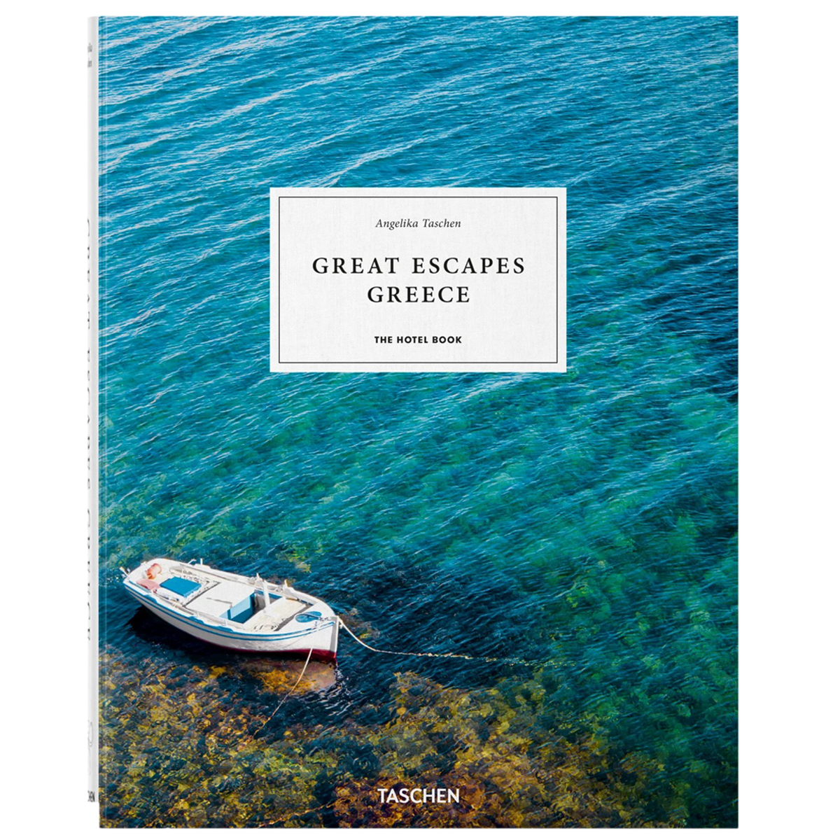 Great Escapes Greece. The Hotel Book