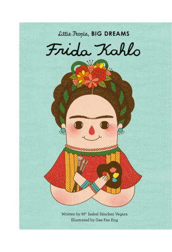 Little People, Big Dreams Frida Kahlo Bo
